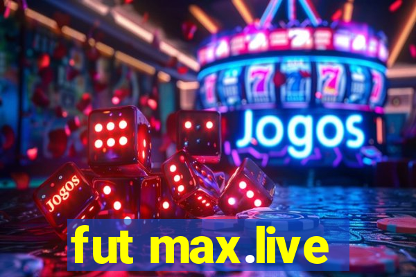 fut max.live